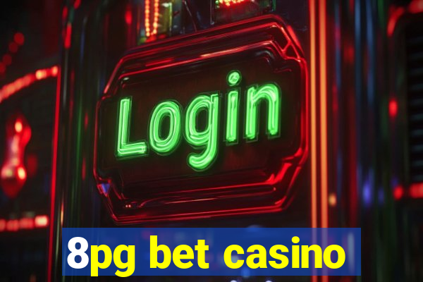 8pg bet casino